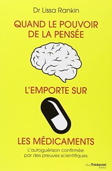 Quand le pouvoir de la pense lemporte sur les mdicaments 