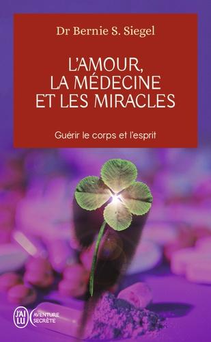 l amour les medecines et les miracles